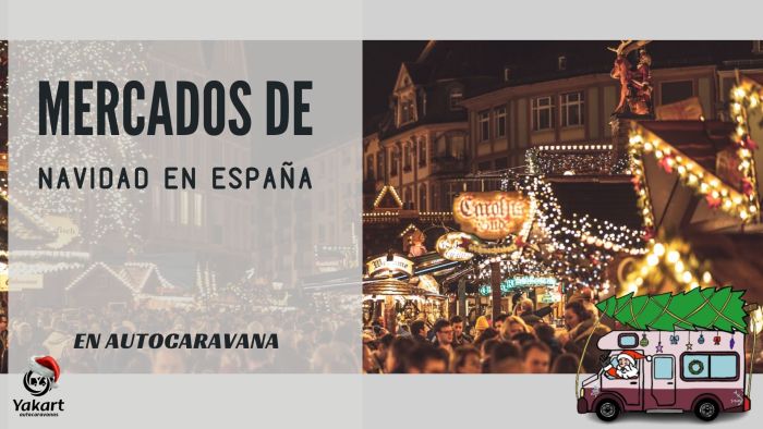 Mejores Mercados de Navidad en España para recorrer en autocaravana