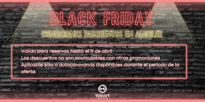 Condiciones de los descuentos de alquiler de autocaravanas en Yakart Autocaravanas por el Black Friday